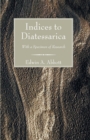 Indices to Diatessarica - Book