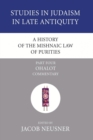 A History of the Mishnaic Law of Purities, Part 4 - Book