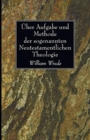 ?ber Aufgabe und Methode der sogenannten Neutestamentlichen Theologie - Book