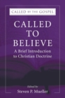 Called to Believe : A Brief Introduction to Christian Doctrine - Book