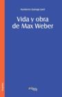 Vida y Obra de Max Weber - Book
