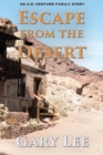 Escape From The Desert : An A.D. Venture Family Story - Book