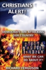 Christians Alert! : Democrats are attacking our country - Book
