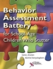 The Behavior Assessment Battery for School-Age Children Who Stutter - Book