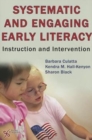 Systematic and Engaging Early Literacy : Instruction and Intervention - Book