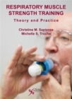 Respiratory Muscle Strength Training : Theory and Practice - Book