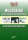 Measuring Voice, Speech, and Swallowing in the Clinic and Laboratory - Book