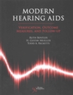 Modern Hearing AIDS : Verification, Outcome Measures, and  Follow-Up - Book