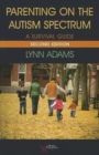 Parenting on the Autism Spectrum : A Survival Guide - Book