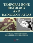 Temporal Bone Histology and Radiology Atlas - Book