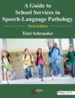 A Guide to School Services in Speech-Language Pathology - Book