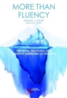 More Than Fluency : The Social, Emotional, and Cognitive Dimensions of Stuttering - Book