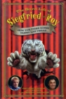 The Secret Life of Siegfried and Roy : How the Tiger Kings Tamed Las Vegas - Book