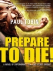 Prepare to Die! - eBook