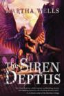 The Siren Depths : Volume Three of the Books of the Raksura - Book