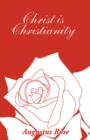 Christ is Christianity - Book