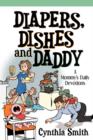 Diapers, Dishes and Daddy - Book