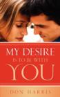 My Desire Is to Be with You - Book