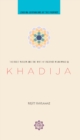 Khadija : The First Muslim and the Wife of the Prophet Muhammad - Book