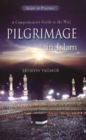 Pilgrimage in Islam : A Comprehensive Guide to Hajj - Book