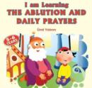I Am Learning the Ablution & Daily Prayers - Book