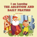 I Am Learning the Ablution & Daily Prayers - Book