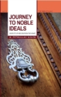 Journey to Noble Ideals : Droplets of Wisdom from the Heart - Book