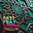 Fast - Pray - Share : Ramadan Reflections - Book