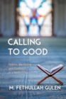 Calling to Good : Islamic Mentoring and Guidance in a Modern World - Book