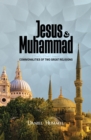 Jesus and Muhammad : Commonalities of Two Great Religions - eBook