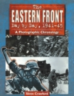 The Eastern Front Day by Day, 1941-45 : A Photographic Chronology - Book