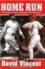 Home Run : The Definitive History of Baseball's Ultimate Weapon - Book