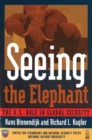 Seeing the Elephant : The U.S. Role in Global Security - Book