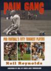 Pain Gang : Pro Football's Fifty Toughest Players - Book