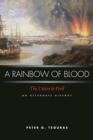 A Rainbow of Blood : The Union in Peril-an Alternate History - Book