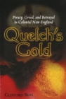 Quelch'S Gold : Piracy, Greed, and Betrayal in Colonial New England - Book