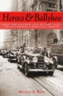 Heroes and Ballyhoo : How the Golden Age of the 1920s Transformed American Sports - eBook