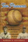 Two Pioneers : How Hank Greenberg and Jackie Robinson Transformed Baseball--and America - Book