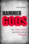 Hammer of the Gods : The Thule Society and the Birth of Nazism - Book