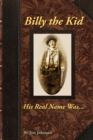 Billy the Kid, His Real Name Was .... - Book