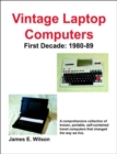 Vintage Laptop Computers : First Decade: 1980-89 - Book