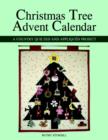 Christmas Tree Advent Calendar : A Country Quilted and Appliqued Project - Book