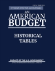 Historical Tables, Budget of the United States, Fiscal Year 2019 : Efficient, Effective, Accountable An American Budget - Book