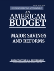 Major Savings and Reforms, Budget of the United States, Fiscal Year 2019 : Efficient, Effective, Accountable An American Budget - Book