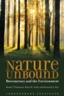 Nature Unbound : Bureaucracy and the Environment - Book