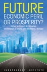 Future : Economic Peril or Prosperity? - Book