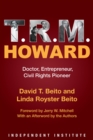 T. R. M. Howard : Doctor, Entrepreneur, Civil Rights Pioneer - Book