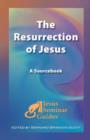 The Resurrection of Jesus : A Sourcebook - Book