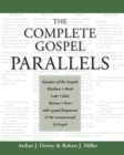 The Complete Gospel Parallels : Synopses of the Gospels Matthew, Mark, Luke, John, Thomas, Peter, Other Gospels and the Reconstructed Q Gospel - Book