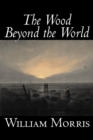 The Wood Beyond the World - Book